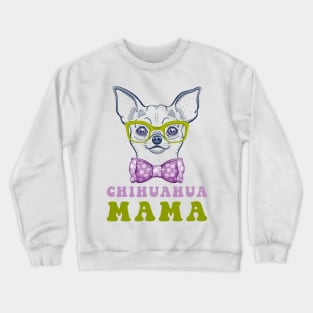 Groovy chihuahua mama - The nerdy chihuahua dog lover shirt Crewneck Sweatshirt